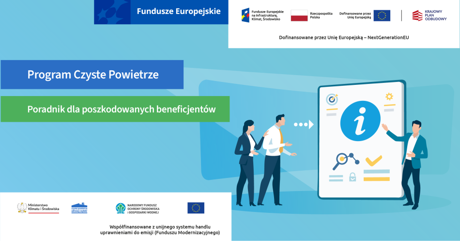Poradnik dla poszkodowanych beneficjentów programu "Czyste Powietrze"