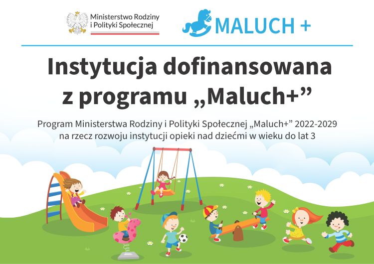Dofinansowanie żłobka z programu MALUCH+ 2022–2029